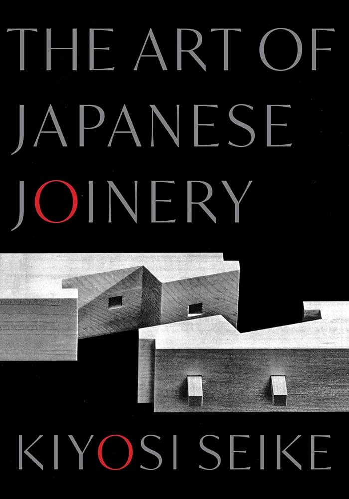 The Art of Japanese Joinery: Seike, Kiyosi: 9781645473862